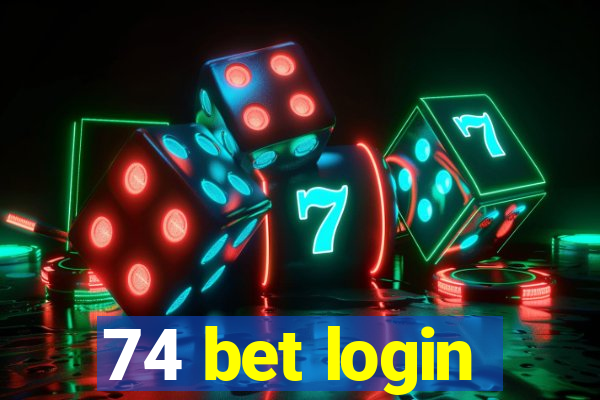 74 bet login